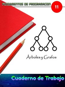 Book Cover: Algoritmos: Arboles y Grafos. Cuaderno de Trabajo